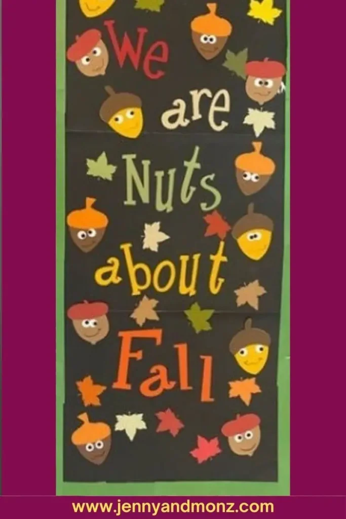 Fall door decor classroom 11 We are Nuts about Fall