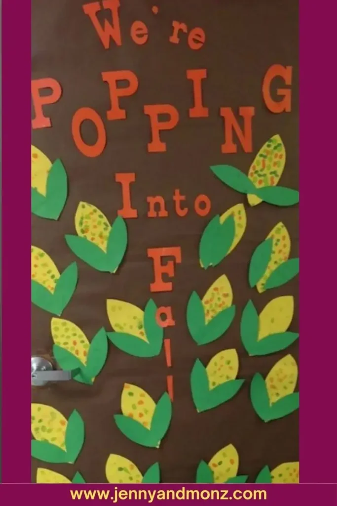 Fall door decor classroom 11 We are Popping into Fall