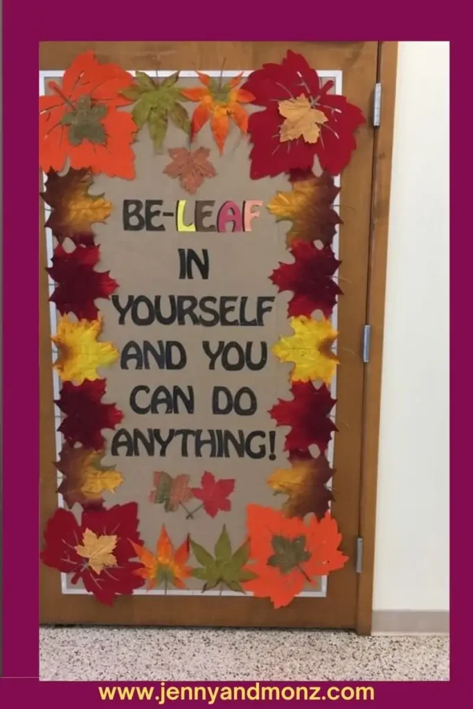 Fall door decor classroom 15 Be leaf in yourself